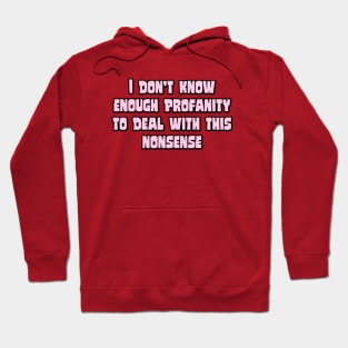 I don't know enough profanity Hoodie